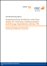 EBC Annex 78: Supplementing Ventilation with Gas-phase Air Cleaning, Implementation and Energy Implications - Project Summary Report
